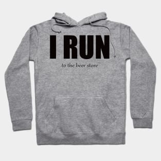 I Run - Beer Store Hoodie